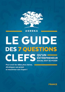 Le guide des 7 questions clés qu'un entrepreneur social doit se poser, Ashoka