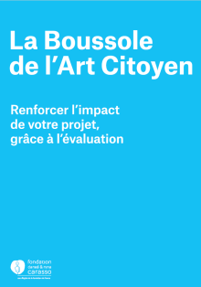 La Boussole de l’Art Citoyen : renforcer l’impact de votre projet, grâce à l’évaluation