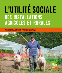 L’utilité sociale des installations agricoles et rurales accompagnées par les CIVAM