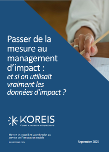 Couverture du guide "Passer de la mesure au management d'impact : et si on utilisait vraiment les données d'impact ?"